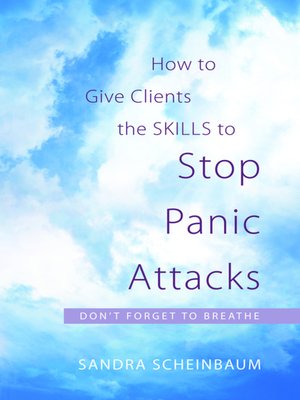 cover image of How to Give Clients the Skills to Stop Panic Attacks